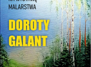 Wernisaż wystawy Doroty Galant