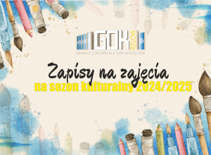 Zapisy na zajęcia w sezonie kulturalnym 2024/2025