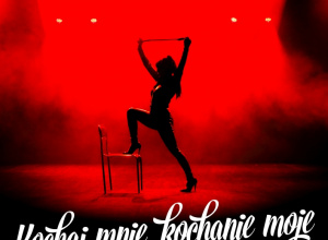 "Kochaj mnie, kochanie moje" - CZWARTY TERMIN "Kochaj mnie, kochanie moje" - CZWARTY TERMIN